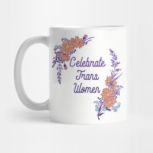 Celebrate Trans Women Mug